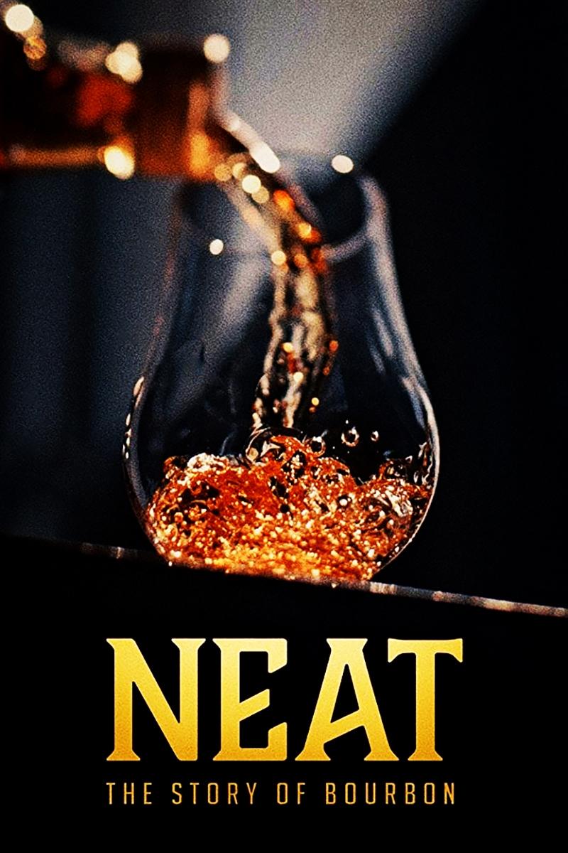 Постер Neat: The Story of Bourbon